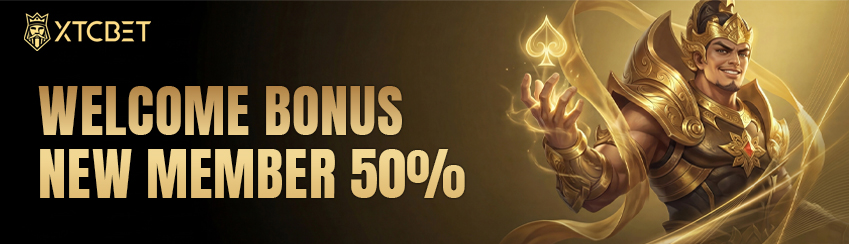 BONUS NEW MEMBER 50% XTCBET